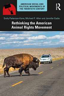 9781138915107-1138915106-Rethinking the American Animal Rights Movement (American Social and Political Movements of the 20th Century)