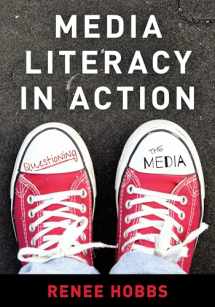 9781538115275-1538115271-Media Literacy in Action: Questioning the Media