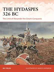 9781472853905-1472853903-The Hydaspes 326 BC: The Limit of Alexander the Great’s Conquests (Campaign, 389)