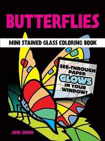 9780486270104-0486270106-Butterflies Mini Stained Glass Coloring Book (Dover Little Activity Books: Insects)
