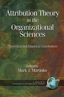 9781593111250-1593111258-Attribution Theory in the Organizational Sciences: Theoretical and Empirical Contributions