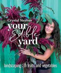 9780865719224-0865719225-Your Edible Yard: Landscaping with Fruits and Vegetables
