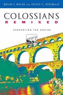 9780830827381-0830827382-Colossians Remixed: Subverting the Empire