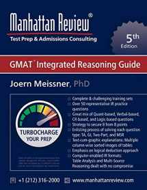9781629260259-1629260258-Manhattan Review GMAT Integrated Reasoning Guide: Turbocharge your Prep