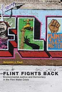 9780262039857-0262039850-Flint Fights Back: Environmental Justice and Democracy in the Flint Water Crisis (Urban and Industrial Environments)