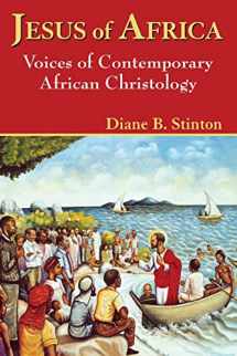 9781570755378-157075537X-Jesus of Africa: Voices of Contemporary African Christology (Faith and Cultures Series)