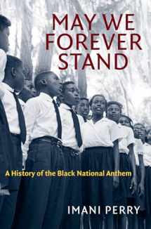 9781469638607-1469638606-May We Forever Stand: A History of the Black National Anthem (The John Hope Franklin Series in African American History and Culture)