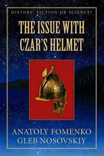 9781549724244-154972424X-The Issue with Czar's Helmet (History: Fiction or Science?)