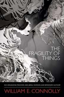 9780822355847-0822355841-The Fragility of Things: Self-Organizing Processes, Neoliberal Fantasies, and Democratic Activism