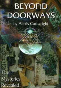 9780975062814-0975062816-Beyond Doorways: The Mysteries Revealed