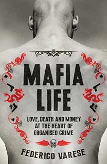 9781781252543-1781252548-Mafia Life: Love, Death and Money at the Heart of Organised Crime [Paperback] Federico Varese