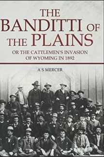 9781549754074-1549754076-The Banditti of the Plains: Or The Cattlemen's Invasion of Wyoming in 1892
