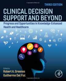 9780323912006-0323912001-Clinical Decision Support and Beyond: Progress and Opportunities in Knowledge-Enhanced Health and Healthcare