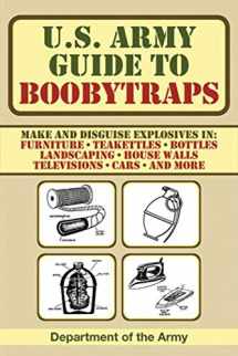 9781602399402-1602399409-U.S. Army Guide to Boobytraps