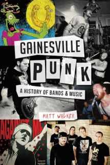 9781626197671-1626197679-Gainesville Punk: A History of Bands & Music (Landmarks)