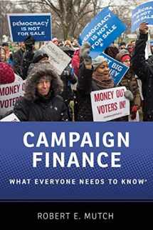 9780190274689-0190274689-Campaign Finance: What Everyone Needs to Know®
