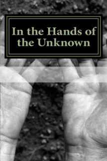 9781517230500-1517230500-In the Hands of the Unknown (Field Researchers)