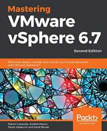 9781789613377-178961337X-Mastering VMware vSphere 6.7 -Second Edition: Effectively deploy, manage, and monitor your virtual datacenter with VMware vSphere 6.7