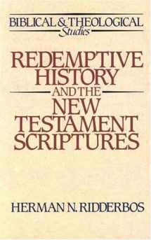 9780875524160-0875524168-Redemptive History and the New Testament Scriptures (Biblical and Theological Studies)