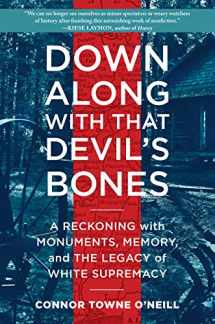 9781616209100-1616209100-Down Along with That Devil's Bones: A Reckoning with Monuments, Memory, and the Legacy of White Supremacy