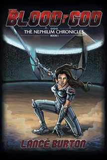 9781490833149-1490833145-The Blood of a God: The Nephilim Chronicles, Book One