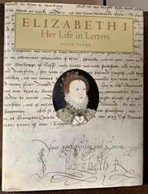 9780520241060-0520241061-Elizabeth I: Her Life in Letters