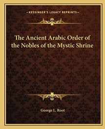 9781162569093-1162569093-The Ancient Arabic Order of the Nobles of the Mystic Shrine