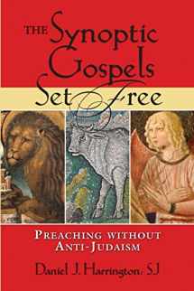 9780809145836-0809145839-The Synoptic Gospels Set Free: Preaching without Anti-Judaism (Studies in Judaism and Christianity)