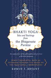 9780865477759-0865477752-Bhakti Yoga: Tales and Teachings from the Bhagavata Purana