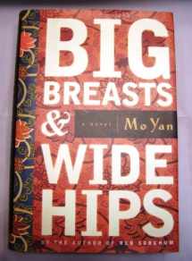 9781559706728-1559706724-Big Breasts & Wide Hips: A Novel