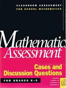 9780873534970-0873534972-Mathematics Assessment: Cases and Discussion Questions for Grades K-5 (Classroom Assessment for School Mathematics K-12.)