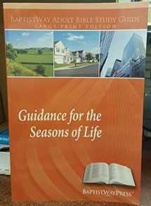 9781938355011-1938355016-Guidance for the Seasons of Life (Large Print Edition)