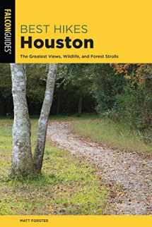 9781493042531-149304253X-Best Hikes Houston: The Greatest Views, Wildlife, and Forest Strolls (Best Hikes Near Series)