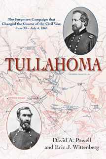 9781611215045-1611215048-Tullahoma: The Forgotten Campaign that Changed the Course of the Civil War, June 23 - July 4, 1863