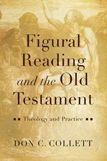 9781540960764-1540960765-Figural Reading and the Old Testament: Theology and Practice