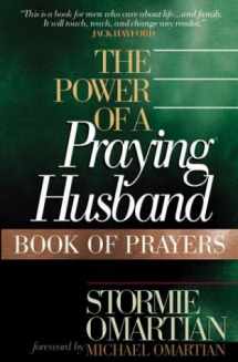 9780736914093-0736914099-The Power of a Praying® Husband Book of Prayers