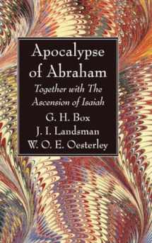 9781666766585-1666766585-Apocalypse of Abraham: Together with The Ascension of Isaiah