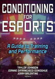 9781718207479-1718207476-Conditioning for Esports: A Guide to Training and Performance