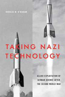 9781421428871-1421428873-Taking Nazi Technology: Allied Exploitation of German Science after the Second World War
