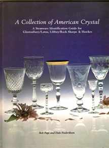 9781889977010-1889977012-A Collection of American Crystal: A Stemware Identification Guide for Glastonbury / Lotus, Libbey / Rock Sharpe and Hawkes