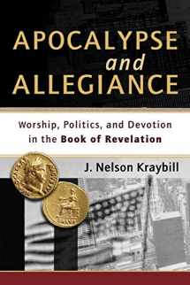 9781587432613-1587432617-Apocalypse and Allegiance: Worship, Politics, and Devotion in the Book of Revelation