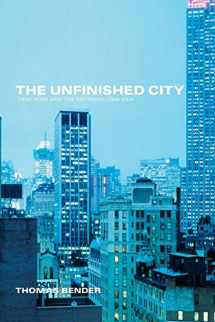 9780814799963-0814799965-The Unfinished City: New York and the Metropolitan Idea