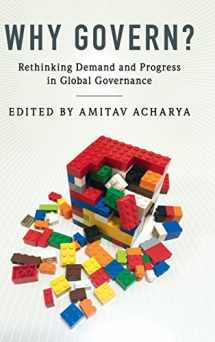 9781107170810-1107170818-Why Govern?: Rethinking Demand and Progress in Global Governance