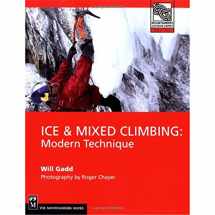 9780898867695-089886769X-Ice & Mixed Climbing: Modern Technique (Mountaineers Outdoor Expert)