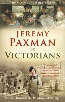 9781846077449-1846077443-The Victorians: Britain Through the Paintings of the Age