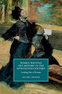 9781107428744-1107428742-Women Writing Art History in the Nineteenth Century (Cambridge Studies in Nineteenth-Century Literature and Culture, Series Number 95)