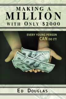 9780972268103-0972268103-Making a Million with Only $2000: Every Young Person Can Do It!