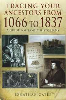 9781848846098-1848846096-Tracing Your Ancestors from 1066 to 1837