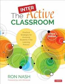 9781544377711-1544377711-The InterActive Classroom: Practical Strategies for Involving Students in the Learning Process