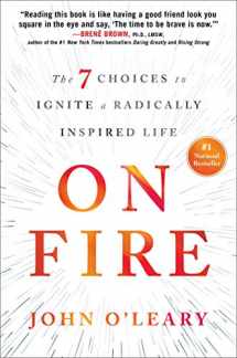 9781501117725-1501117726-On Fire: The 7 Choices to Ignite a Radically Inspired Life